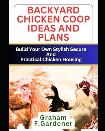 Stylish backyard coop blueprints and ideas